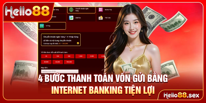 4 bước thanh toán vốn gửi bằng Internet Banking tiện lợi