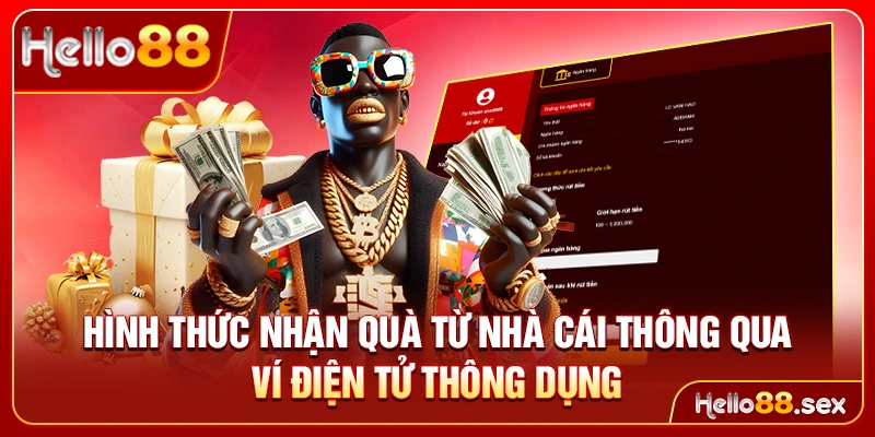 Hình thức nhận quà từ nhà cái thông qua ví điện tử thông dụng